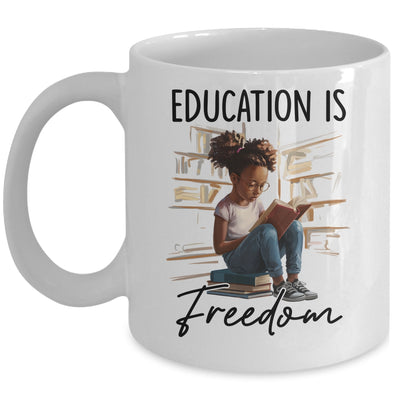 Education Is Freedom Black Teacher Books Black History Month Mug | siriusteestore
