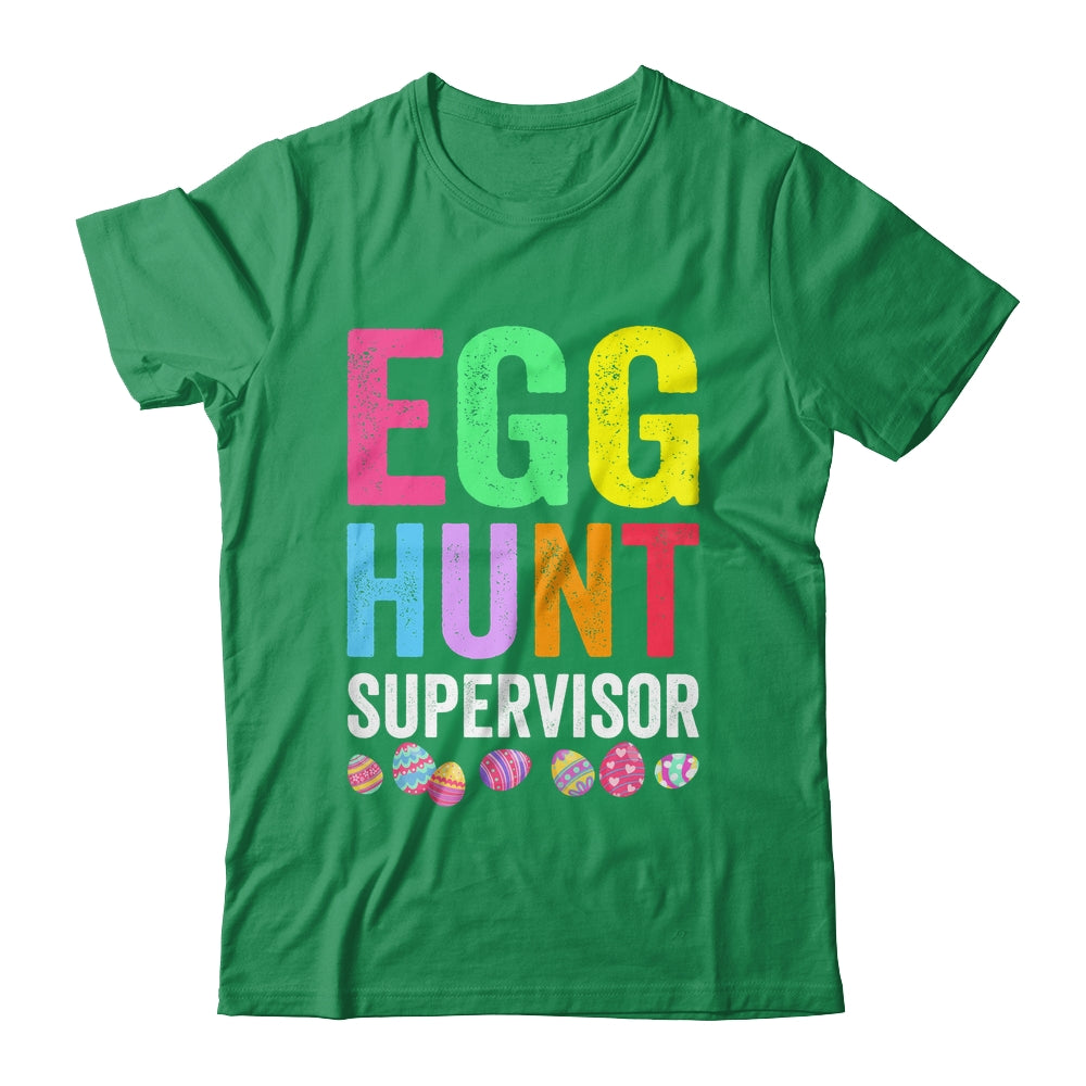 Egg Hunt Supervisor For Easter Day Parents Mom Dad Party Shirt & Hoodie | siriusteestore