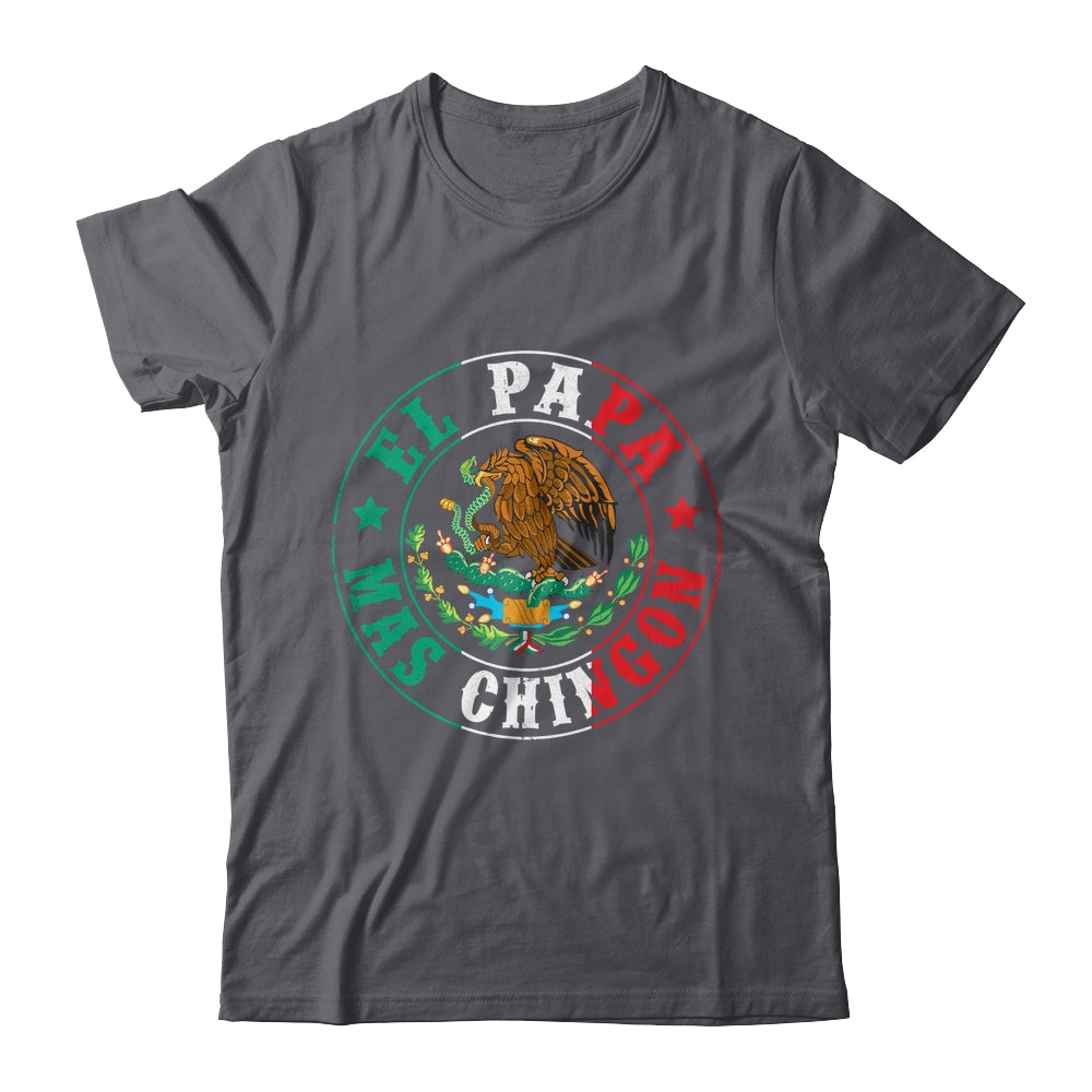 El Papa Mas Chingon Dia Del Padre Mexican Dad Father's Day Shirt & Hoodie | siriusteestore