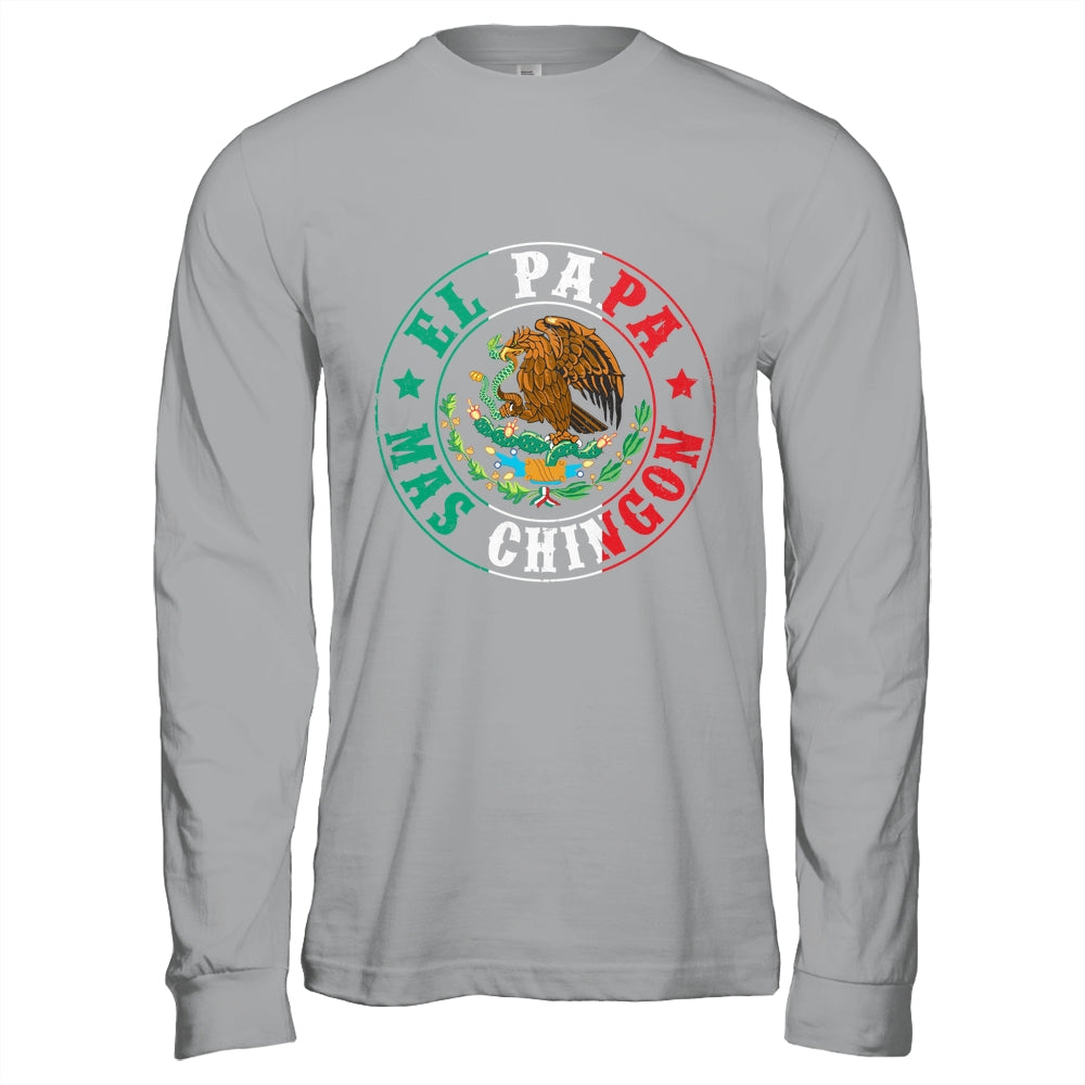 El Papa Mas Chingon Dia Del Padre Mexican Dad Father's Day Shirt & Hoodie | siriusteestore