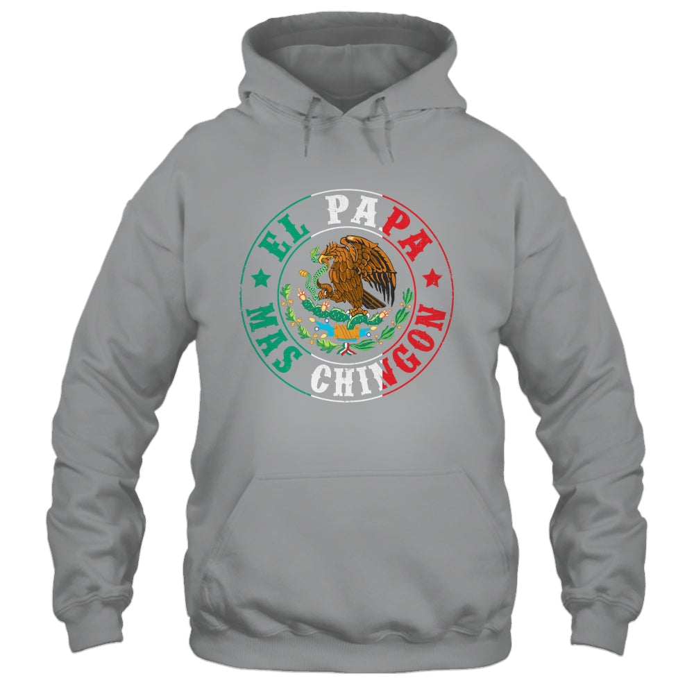 El Papa Mas Chingon Dia Del Padre Mexican Dad Father's Day Shirt & Hoodie | siriusteestore