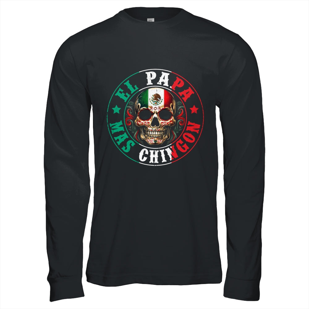 El Papa Mas Chingon Father's Day Funny Mexican Dad Spanish Shirt & Hoodie | siriusteestore