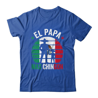 El Papa Mas Chingon Mexican Dad Fathers Day Mexican Flag Shirt & Hoodie | siriusteestore