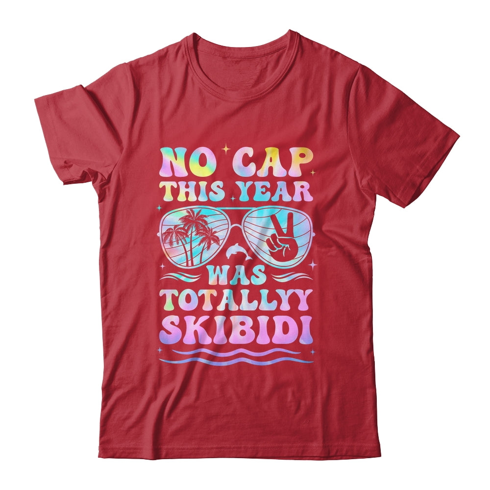 End Of The Year Teacher No Cap This Year Was Totally Shirt & Hoodie | siriusteestore