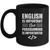 English Is Important But Programming Is Importanter Funny Mug | siriusteestore