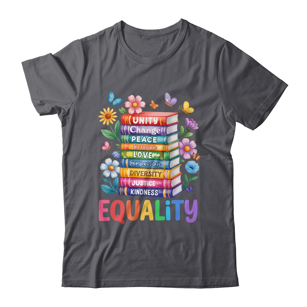 Equality Love Peace And Kindness Book Flowers LGBT Gay Pride Shirt & Tank Top | siriusteestore