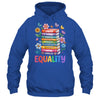 Equality Love Peace And Kindness Book Flowers LGBT Gay Pride Shirt & Tank Top | siriusteestore