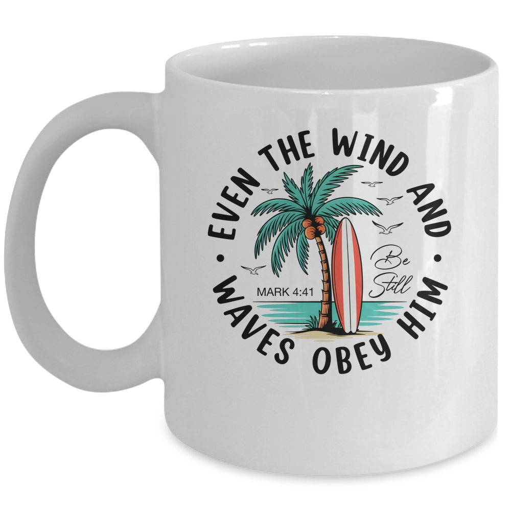 Even The Wind And The Waves Obey Him Christian Bible Verse Mug | siriusteestore