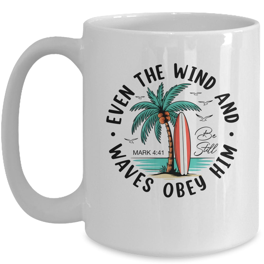 Even The Wind And The Waves Obey Him Christian Bible Verse Mug | siriusteestore