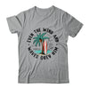 Even The Wind And The Waves Obey Him Christian Bible Verse Shirt & Hoodie | siriusteestore