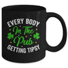 Everybody In The Pub Getting Tipsy St Patricks Day Funny Mug | siriusteestore