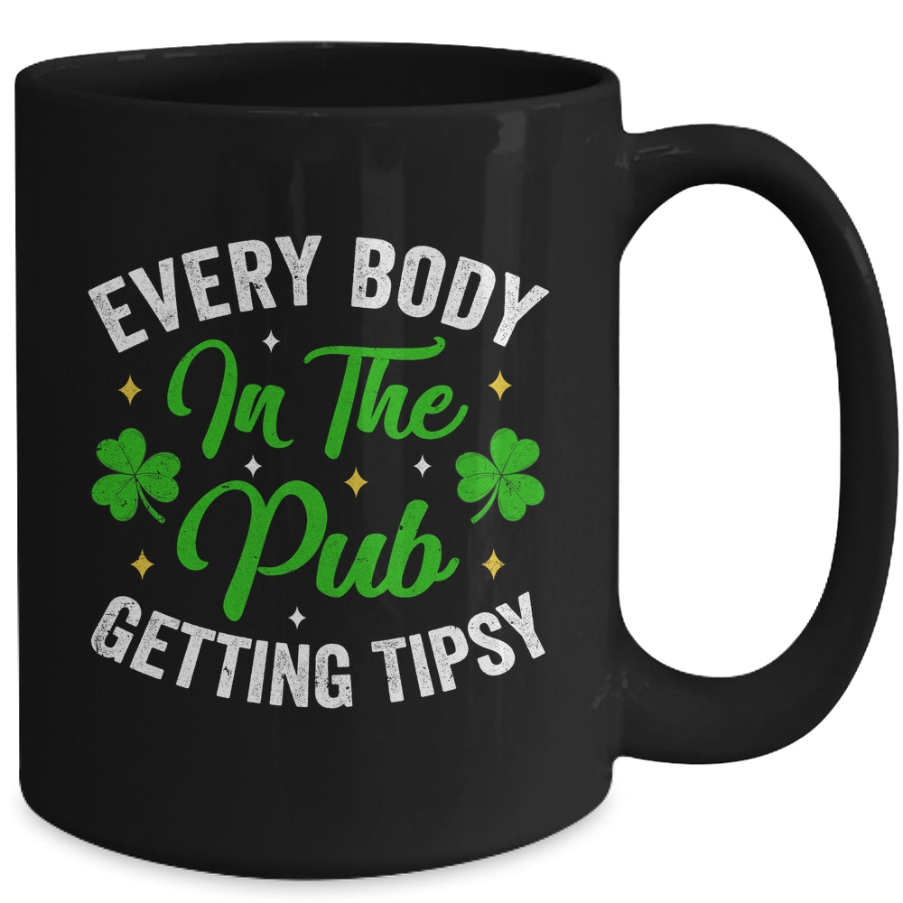 Everybody In The Pub Getting Tipsy St Patricks Day Funny Mug | siriusteestore