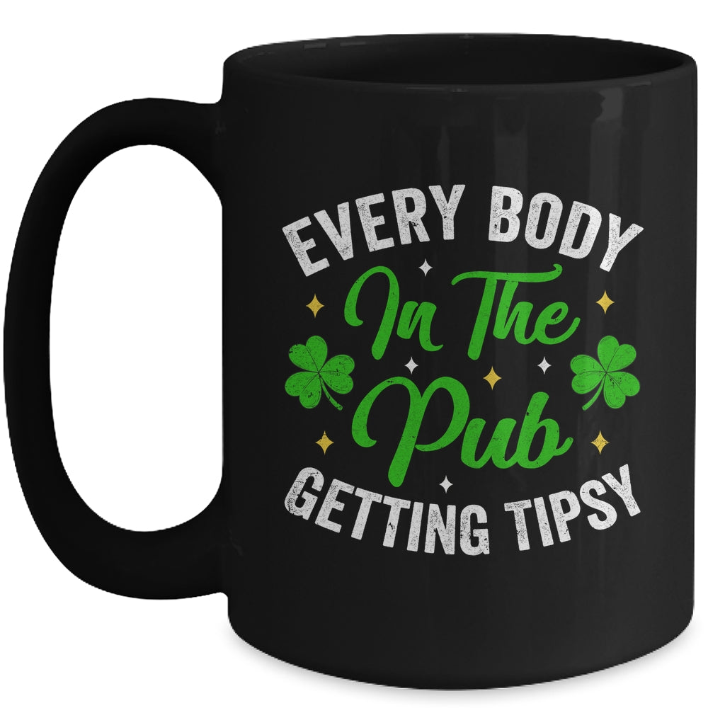Everybody In The Pub Getting Tipsy St Patricks Day Funny Mug | siriusteestore