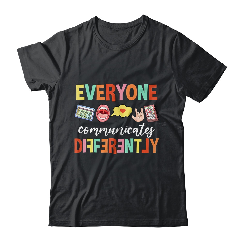 Everyone Communicates Different Speech Language Pathologist Shirt & Hoodie | siriusteestore