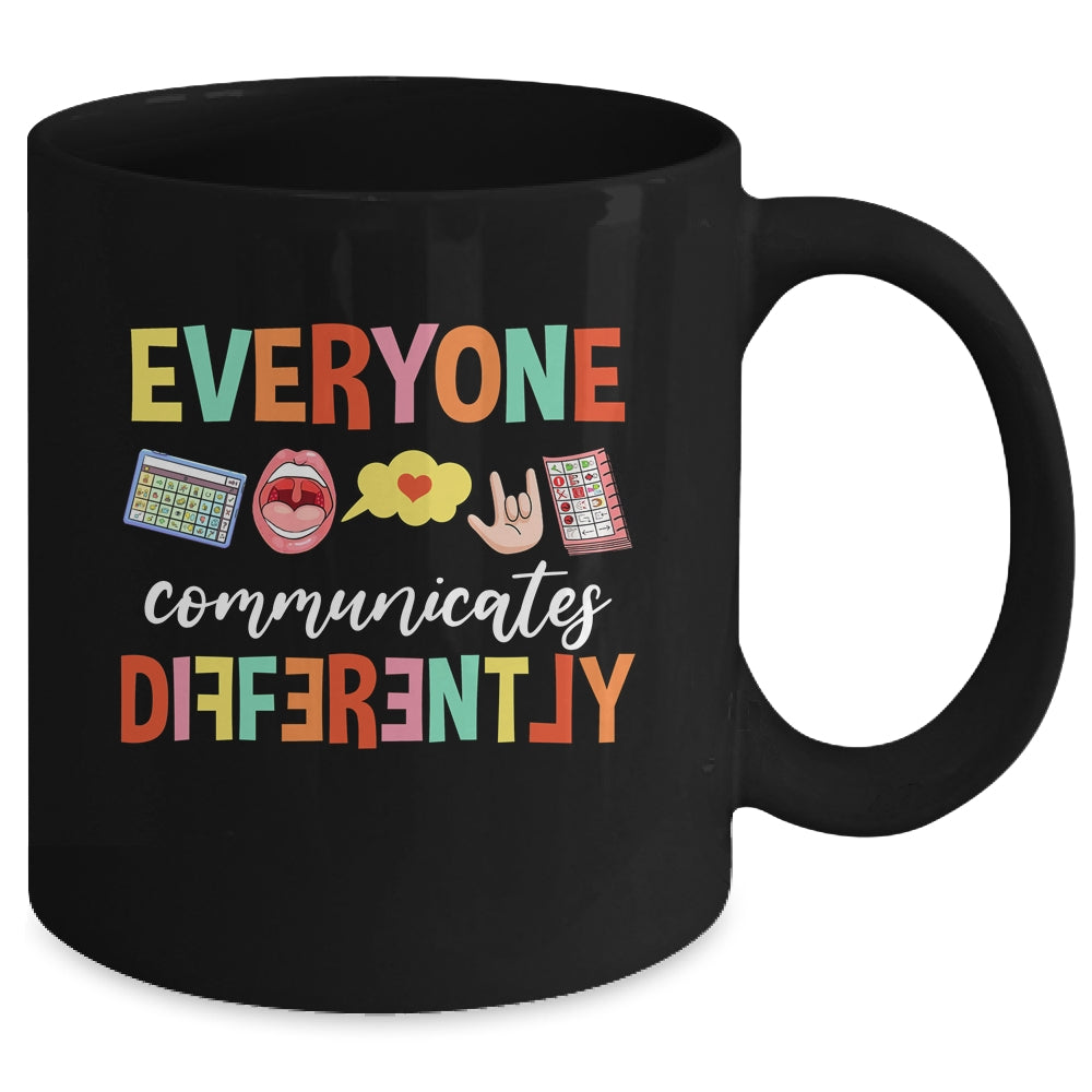 Everyone Communicates Different Speech Language Pathologist Mug | siriusteestore