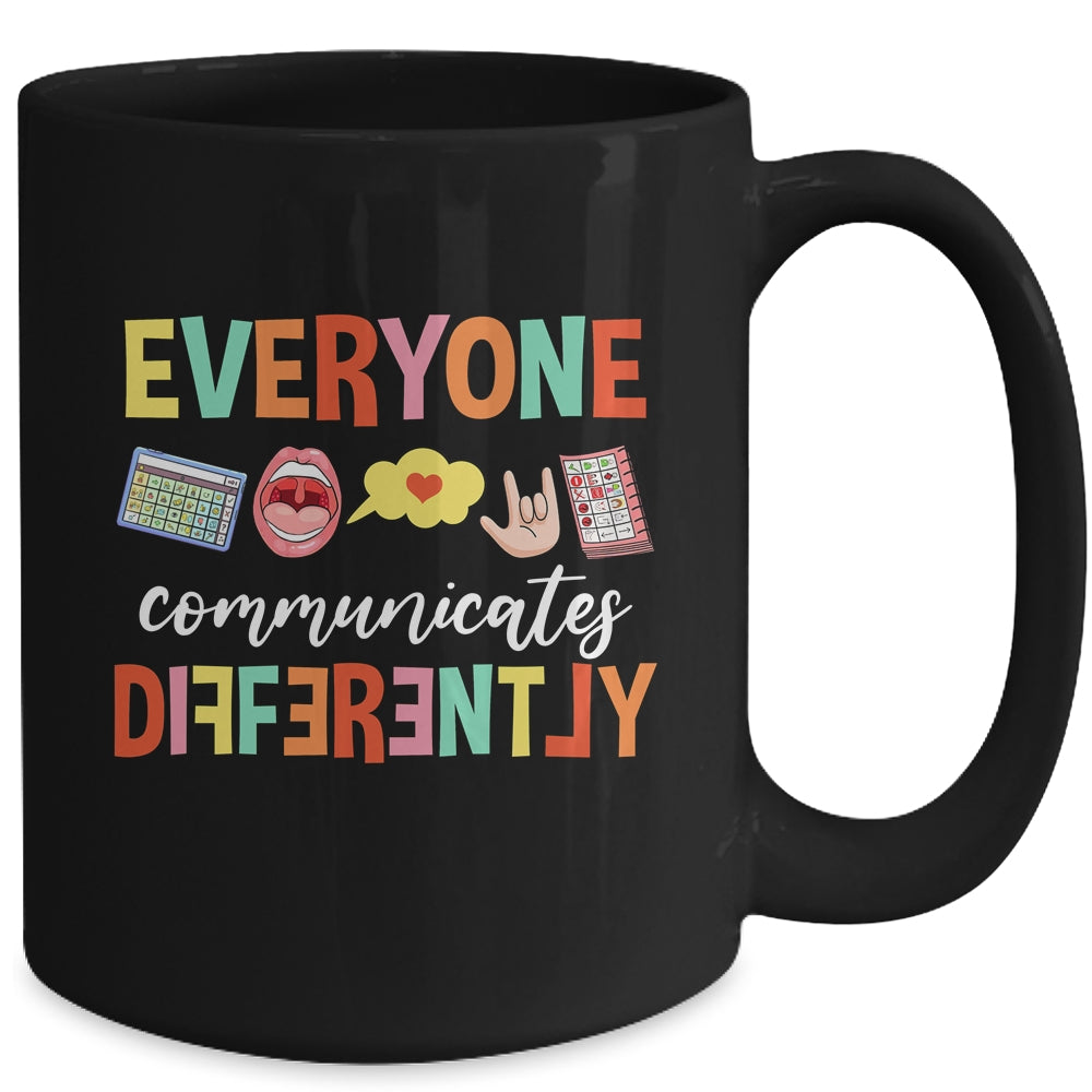 Everyone Communicates Different Speech Language Pathologist Mug | siriusteestore