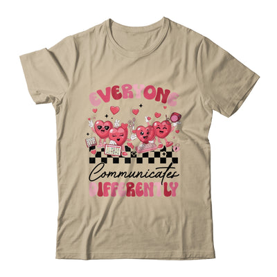Everyone Communicates Differently Valentine's SPED Teachers Shirt & Sweatshirt | siriusteestore