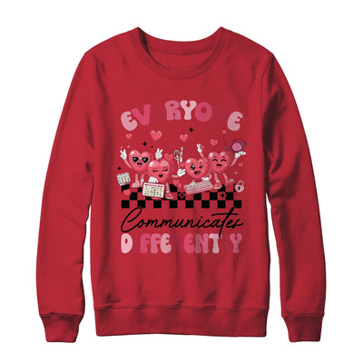 Everyone Communicates Differently Valentine's SPED Teachers Shirt & Sweatshirt | siriusteestore