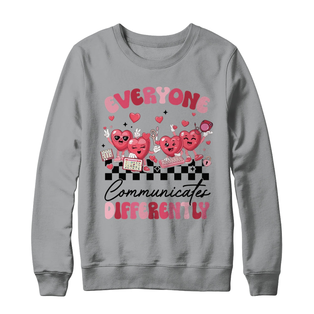 Everyone Communicates Differently Valentine's SPED Teachers Shirt & Sweatshirt | siriusteestore