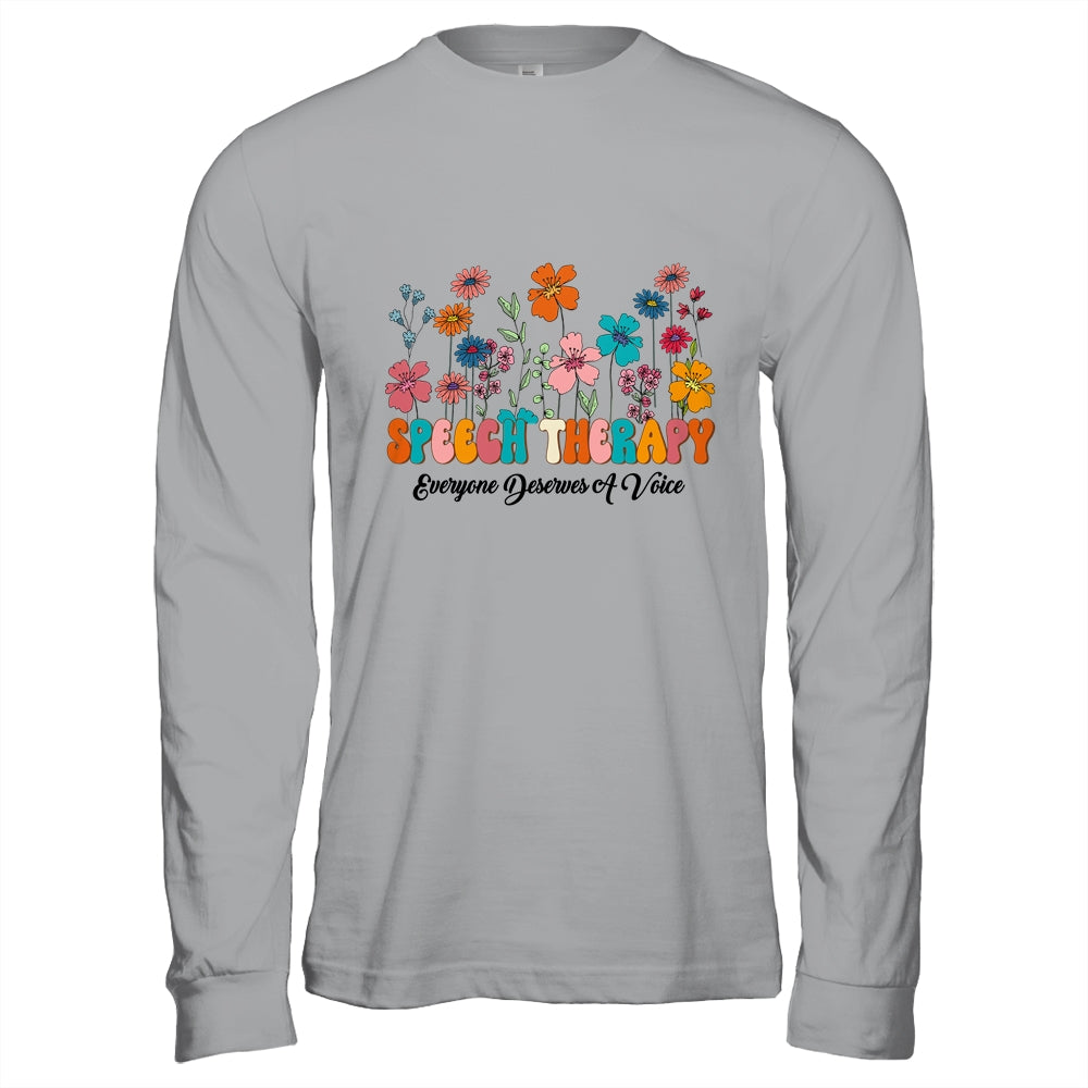 Everyone Deserves A Voice Speech Therapy Love Flowers Groovy Shirt & Hoodie | siriusteestore