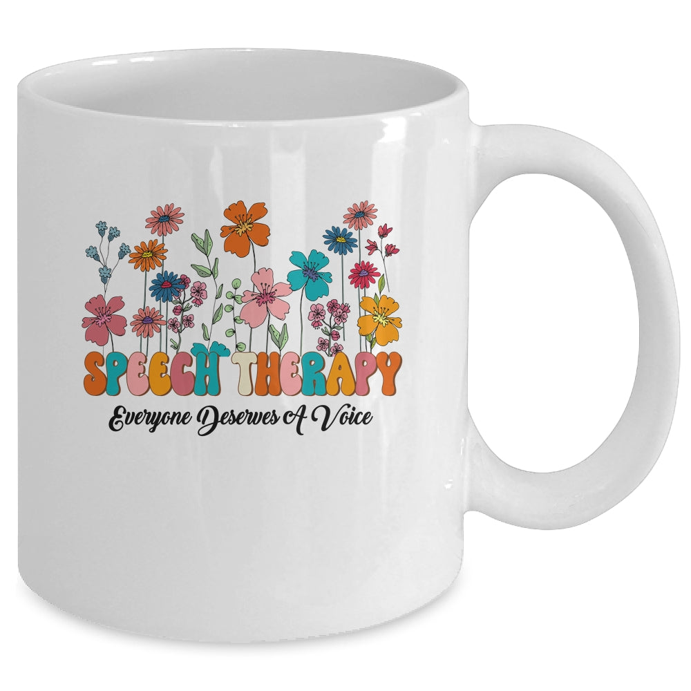 Everyone Deserves A Voice Speech Therapy Love Flowers Groovy Mug | siriusteestore