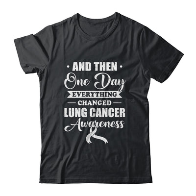 Everything Changed Lung Cancer Awareness Shirt & Hoodie | siriusteestore