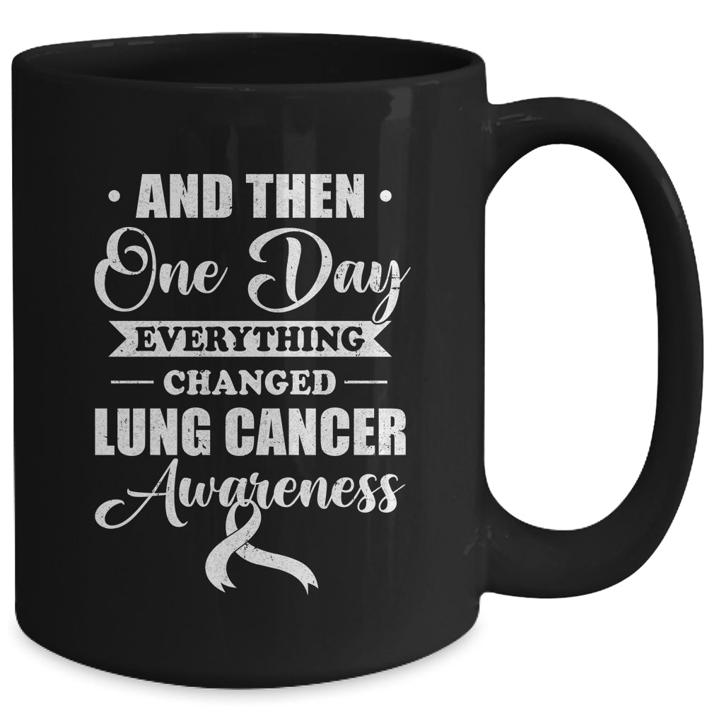 Everything Changed Lung Cancer Awareness Mug | siriusteestore