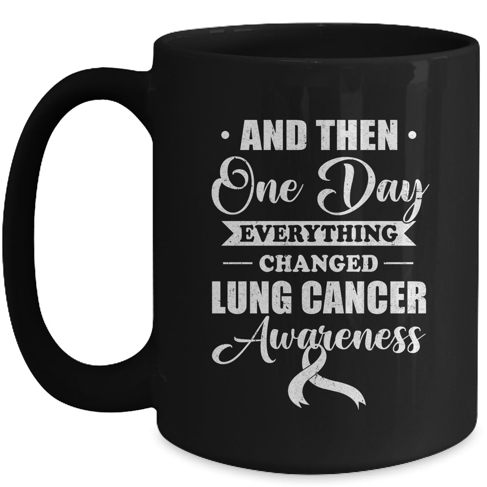 Everything Changed Lung Cancer Awareness Mug | siriusteestore