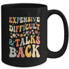 Expensive Difficult And Talks Back Mothers Day Mom Life Mug | siriusteestore