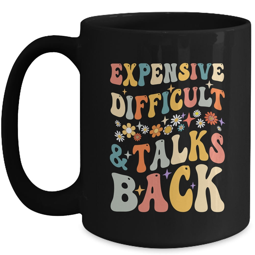 Expensive Difficult And Talks Back Mothers Day Mom Life Mug | siriusteestore