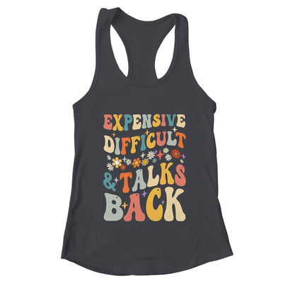 Expensive Difficult And Talks Back Mothers Day Mom Life