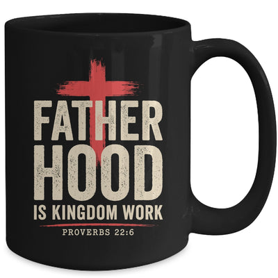Faith Christian Dad Fatherhood Is Kingdom Work Fathers Day Mug | siriusteestore