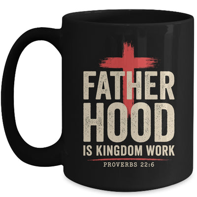Faith Christian Dad Fatherhood Is Kingdom Work Fathers Day Mug | siriusteestore