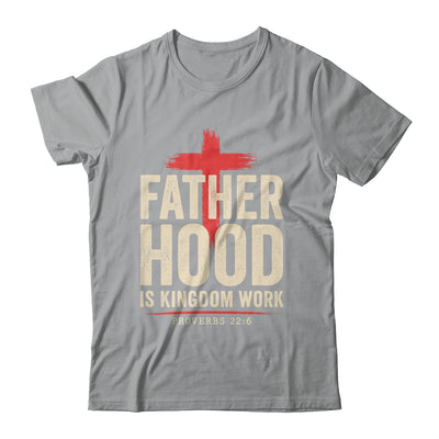 Faith Christian Dad Fatherhood Is Kingdom Work Fathers Day Shirt & Hoodie | siriusteestore