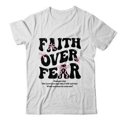 Faith Over Fear Christian Coquette Bow Women Bible Religious Shirt & Sweatshirt | siriusteestore