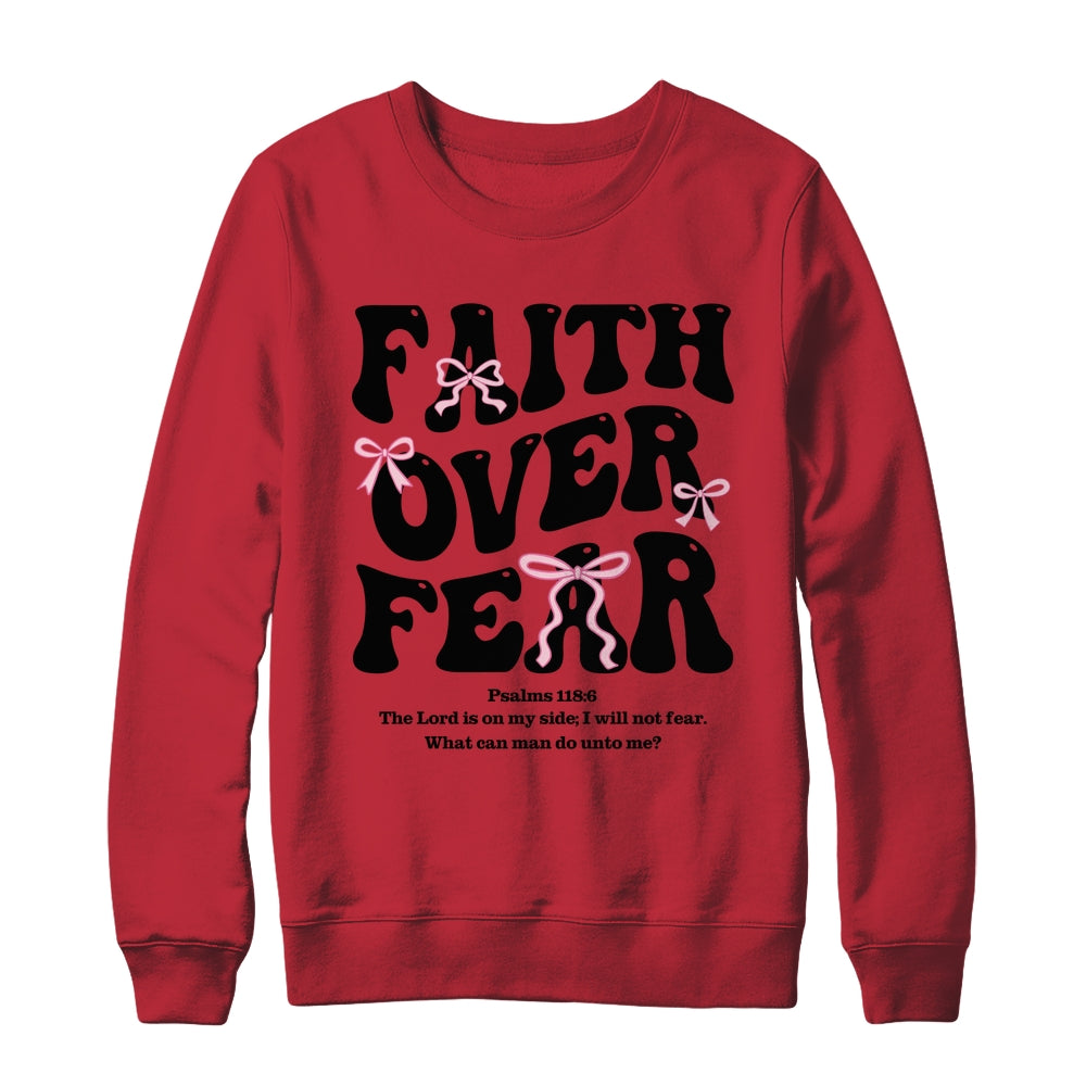 Faith Over Fear Christian Coquette Bow Women Bible Religious Shirt & Sweatshirt | siriusteestore