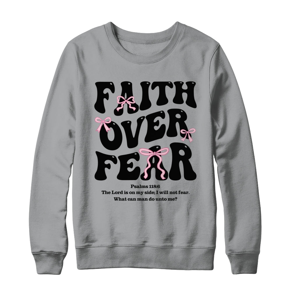 Faith Over Fear Christian Coquette Bow Women Bible Religious Shirt & Sweatshirt | siriusteestore