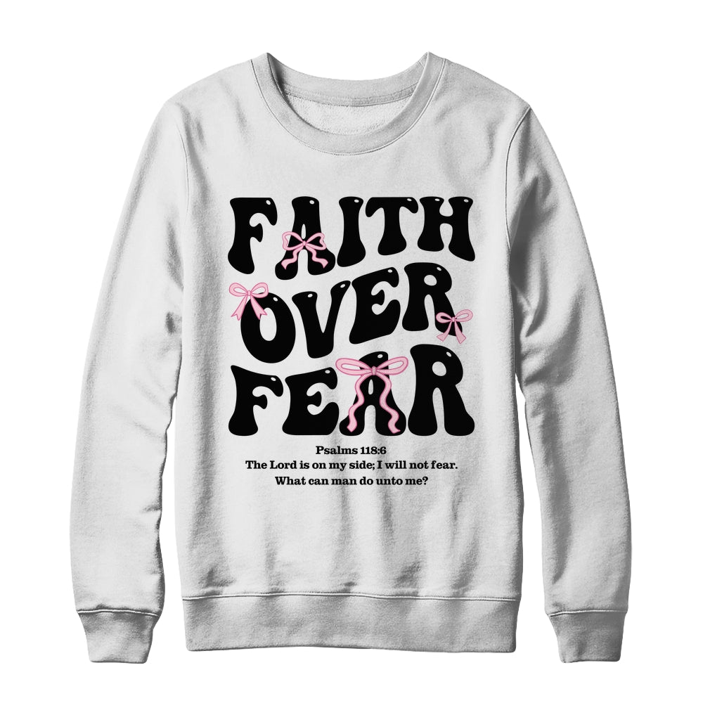 Faith Over Fear Christian Coquette Bow Women Bible Religious Shirt & Sweatshirt | siriusteestore