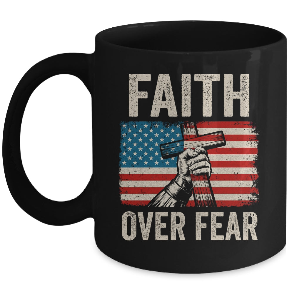 Faith Over Fear Jesus Christian Cross Faith US Flag America Mug | siriusteestore