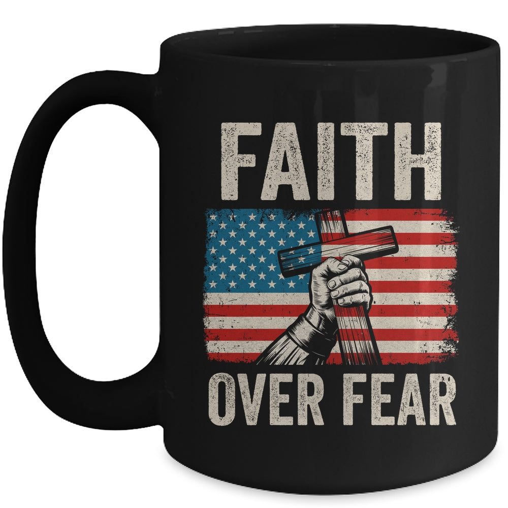 Faith Over Fear Jesus Christian Cross Faith US Flag America Mug | siriusteestore