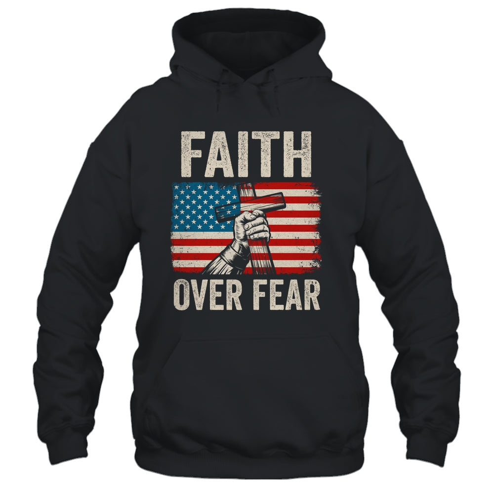 Faith Over Fear Jesus Christian Cross Faith US Flag America Shirt & Hoodie | siriusteestore