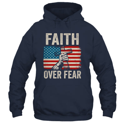 Faith Over Fear Jesus Christian Cross Faith US Flag America Shirt & Hoodie | siriusteestore