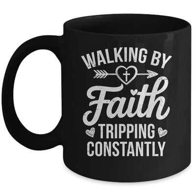 Faithful Christian Walking By Faith Tripping Constantly Mug | siriusteestore