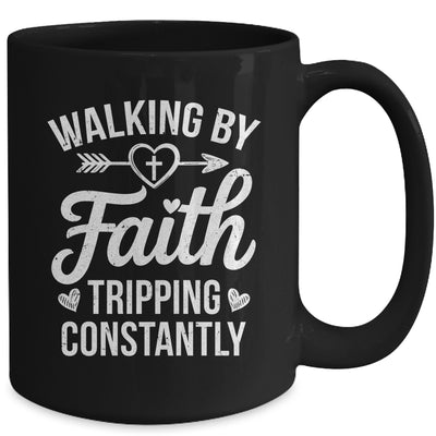 Faithful Christian Walking By Faith Tripping Constantly Mug | siriusteestore