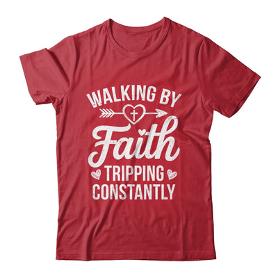 Faithful Christian Walking By Faith Tripping Constantly Shirt & Hoodie | siriusteestore
