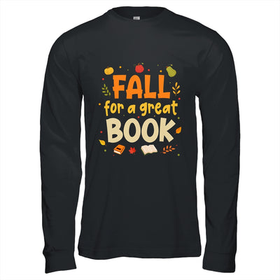 Fall For Great Reading Book Autumn Bookworm Teacher Reader Shirt & Hoodie | siriusteestore