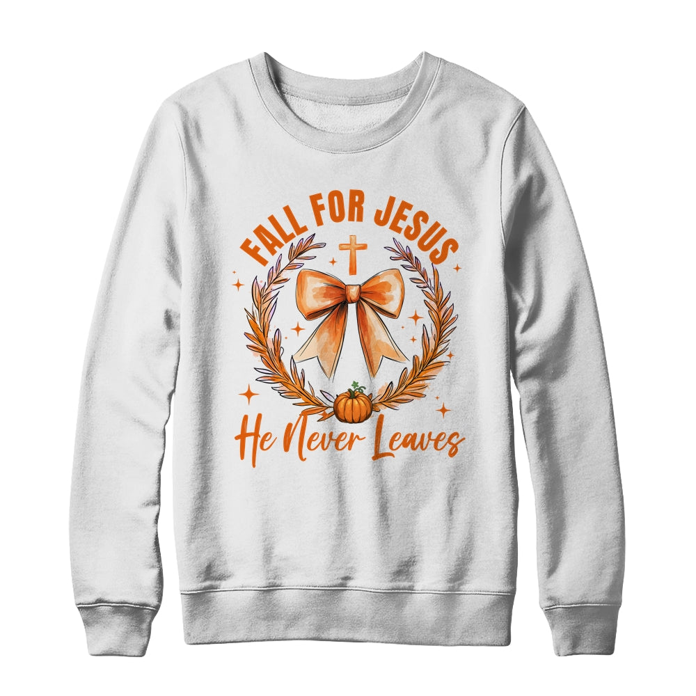 Fall For Jesus He Never Leaves Fall Autumn Coquette Bow Pumpkin Shirt & Sweatshirt | siriusteestore