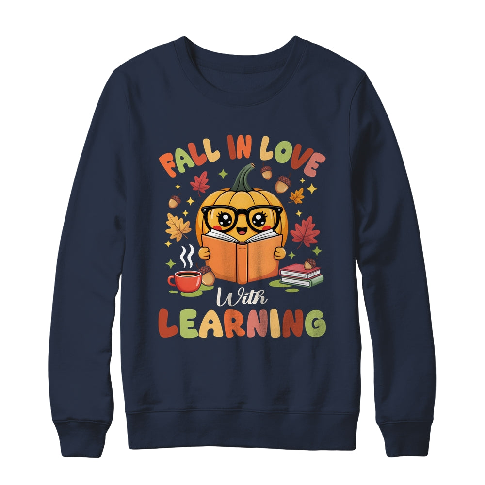 Fall In Love With Learning Autum Thanksgiving Teacher Women Shirt & Sweatshirt | siriusteestore