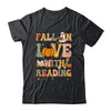 Fall In Love With Reading Book Autumn Pumpkins And Teachers Shirt & Hoodie | siriusteestore