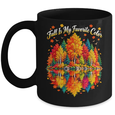 Fall Is My Favorite Color Autumn Forest Leaves Graphic Women Mug | siriusteestore